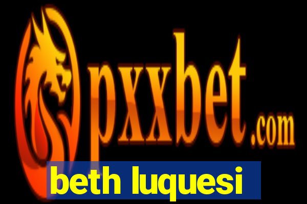 beth luquesi